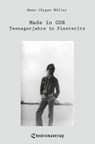 Made in GDR - Teenagerjahre in Piesteritz - Hans-Jürgen Müller - 9783985277346