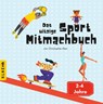 Das witzige Sport Mitmachbuch - Christopher Klein - 9783985380770