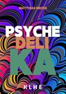 Psychedelika: Reisen an die Grenzen des Bewusstseins - Matthias Gross - 9783985381425