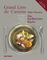 Grand Livre de Cuisine / Die Mediterrane Küche - Alain Ducasse - 9783985410019