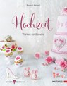 Hochzeit - Torten und mehr - Bernd Siefert - 9783985410170