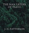 The Man Eaters of Tsavo - J. H. Patterson - 9783985510733