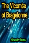 The Vicomte of Bragelonne - Alexandre Dumas - 9783985512799