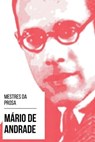 Mestres da Prosa - Mário de Andrade - Mário de Andrade ; August Nemo - 9783985518579
