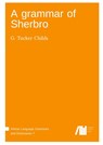 A grammar of Sherbro - G. Tucker Childs - 9783985541331
