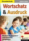 Wortschatz & Ausdruck / Klasse 3-4 - Sabine Hauke - 9783985580422
