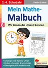 Mein Mathe-Malbuch / Band 8: Wir lernen die Uhrzeit kennen - Stefan Lamm - 9783985580675