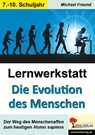 Lernwerkstatt Die Evolution des Menschen - Michael Freund - 9783985581559