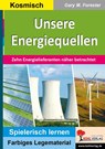 Unsere Energiequellen - Gary M. Forester - 9783985588497