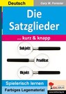 Die Satzglieder ... kurz und knapp - Gary M. Forester - 9783985588527