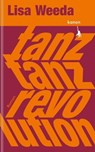 Tanz, tanz, Revolution - Lisa Weeda - 9783985681099