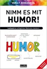 Nimm es mit Humor! - Vera F. Birkenbihl - 9783985842032