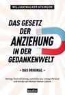 Das Gesetz der Anziehung in der Gedankenwelt - William Walker Atkinson - 9783985842322