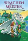 Drachenmeister 24: Die Morgendämmerung und der Lichtdrache - Tracey West - 9783985850723
