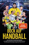 BOCK AUF HANDBALL. Krass und kurios, bewegend und berührend - Daniel Duhr - 9783985880539