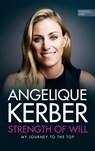 Strength Of Will - Angelique Kerber - 9783985880737