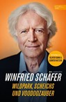 Fußball-Trainerlegende Winnie Schäfer: Wildpark, Scheichs und Voodoozauber - Winfried Schäfer ; Andreas Kötter - 9783985881307