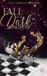 Fall of the dark Kingdom - (Dark Romance) Band 2 - Sally Dark ; Sam Woods - 9783985951901