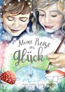 Meine Reise ins Glück - Anna Kupka - 9783985955312