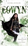 Eowyn: Die Prinzessin der Ulfarat (Eowyn-Saga IV) - Elvira Zeißler - 9783985959709