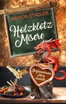 Holzklotzmisere - Marion Stadler - 9783985959884