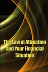 The Law of Attraction And Your Financial Situation - Matthew Shoes - 9783986086435