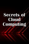 Secrets of Cloud Computing - Valery Dugwald - 9783986086589