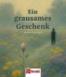 Ein grausames Geschenk - Roman Perezogin - 9783986412395