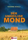Der unheilige Mond - Susanne Schulz - 9783986412531