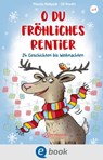 O du fröhliches Rentier - Mascha Matysiak - 9783986430047