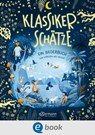 Klassikerschätze - James M. Barrie ; Johanna Spyri ; Gerdt von Bassewitz ; Selma Lagerlöf ; Lewis Carroll ; Carlo Collodi ; Susan Niessen ; Barbara Rose ; Christian Dreller ; Petra Steckelmann ; Regina Hegner ; Anne Ameling ; L. Frank Baum - 9783986430238
