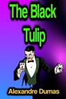 The Black Tulip - Alexandre Dumas - 9783986470845