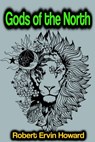 Gods of the North - Robert Ervin Howard - 9783986471897
