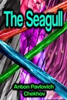 The Seagull - Anton Pavlovich Chekhov - 9783986475215