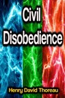 Civil Disobedience - Henry David Thoreau - 9783986475826