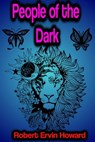 People of the Dark - Robert Ervin Howard - 9783986479893