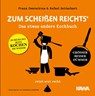 Zum Scheißen reichts - jetzt erst recht! - Rafael Bettschart ; Franz Zwerschina - 9783986601331
