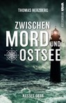 Nasses Grab (Zwischen Mord und Ostsee - Küstenkrimi 1) - Thomas Herzberg - 9783986601461