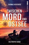 Blutrotes Grab (Zwischen Mord und Ostsee - Küstenkrimi 3) - Thomas Herzberg - 9783986601485