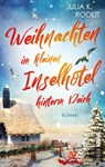 Weihnachten im kleinen Inselhotel hinterm Deich - Julia K. Rodeit - 9783986601515