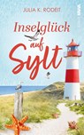 Inselglück auf Sylt - Julia K. Rodeit - 9783986601546