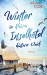 Winter im kleinen Inselhotel hinterm Deich - Julia K. Rodeit - 9783986601577