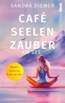 Café Seelenzauber am See | Liebe im Café am See (Band 1) - Sandra Diemer - 9783986601669
