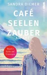 Café Seelenzauber am See | Liebe auf Umwegen (Band 2) - Sandra Diemer - 9783986601898