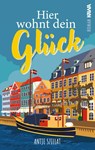 Hier wohnt dein Glück - Antje Szillat - 9783986602093