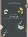 Die große Löffelei - Annika Kirner ; Ninja Bender ; Anne Ladwig - 9783986602352