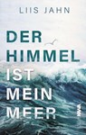 Der Himmel ist mein Meer - Liis Jahn - 9783986602437