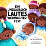Ein unglaublich lautes Weihnachtsfest - Tim Thornborough ; Jennifer Davison - 9783986650377