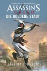 Assassin's Creed: Die goldene Stadt - Jaleigh Johnson - 9783986664183