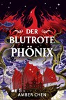 Der blutrote Phönix (Der Sturz des Drachen 2) - Amber Chen - 9783986667252
